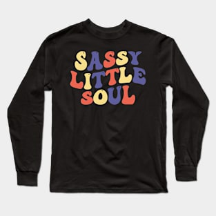 Sassy Little Soul Long Sleeve T-Shirt